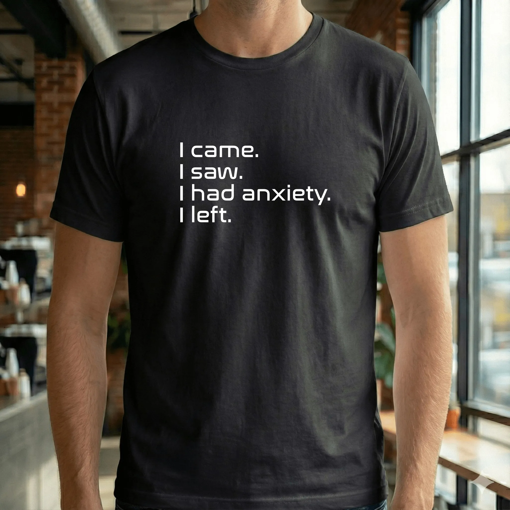 I came. I saw. I had anxiety. I left. Nasalization Regular T Shirts| Unisex Cotton T-Shirt
